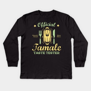 Official Tamale Taste Tester Kids Long Sleeve T-Shirt